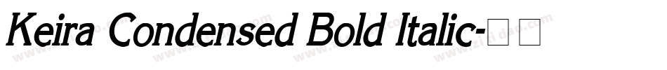 Keira Condensed Bold Italic字体转换